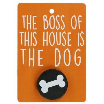 Hondenriemhanger (Pooch Pal) - DL9 -The Boss Of This House is The Dog