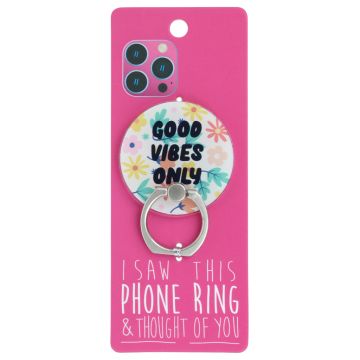 Phone Ring Holder _ PR080 - I Saw This Phone Ring - Good Vibes Only